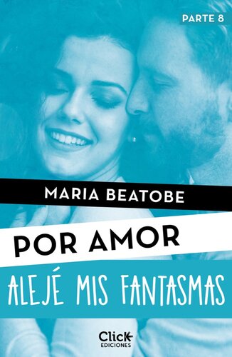 libro gratis Alejé mis fantasmas (Por amor) (Spanish Edition)