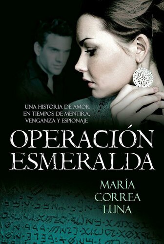 libro gratis Operación esmeralda: Una historia de amor en tiempos de mentira, venganza y espionaje (Spanish Edition)