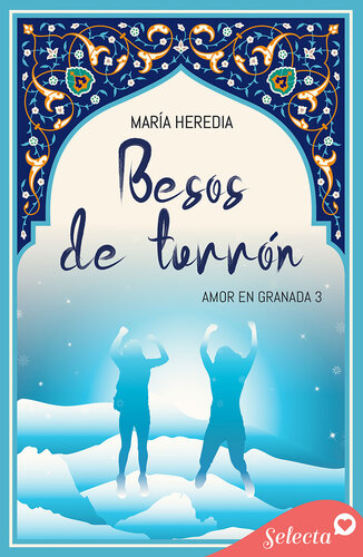 descargar libro Besos de turrón (Amor en Granada 3)