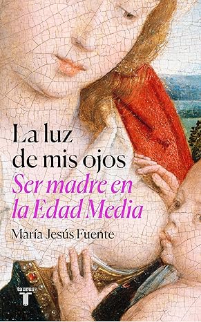 descargar libro La luz de mis ojos: Ser madre en la Edad Media