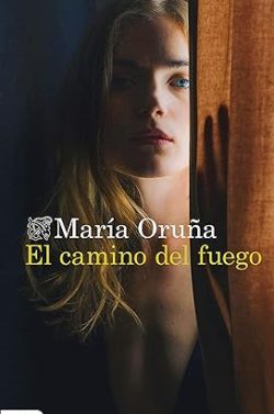 descargar libro El camino del fuego (Los libros del Puerto Escondido 5)