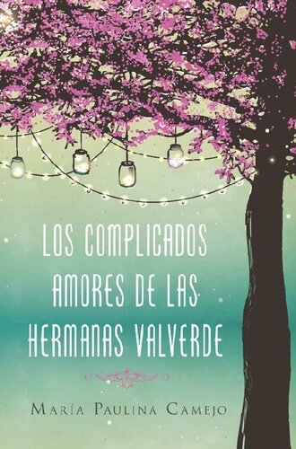 descargar libro Los complicados amores de las hermanas Valverde