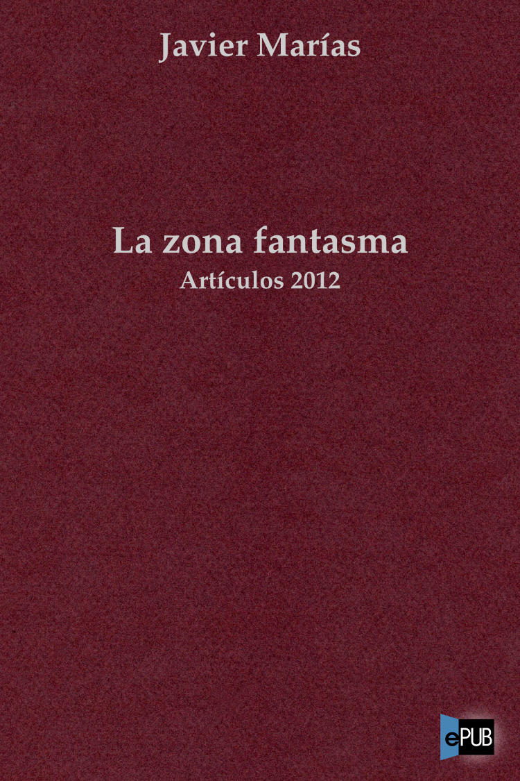 descargar libro La zona fantasma. Artículos 2012.