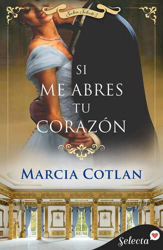 descargar libro Si me abres tu corazón (Salón Selecto 2)