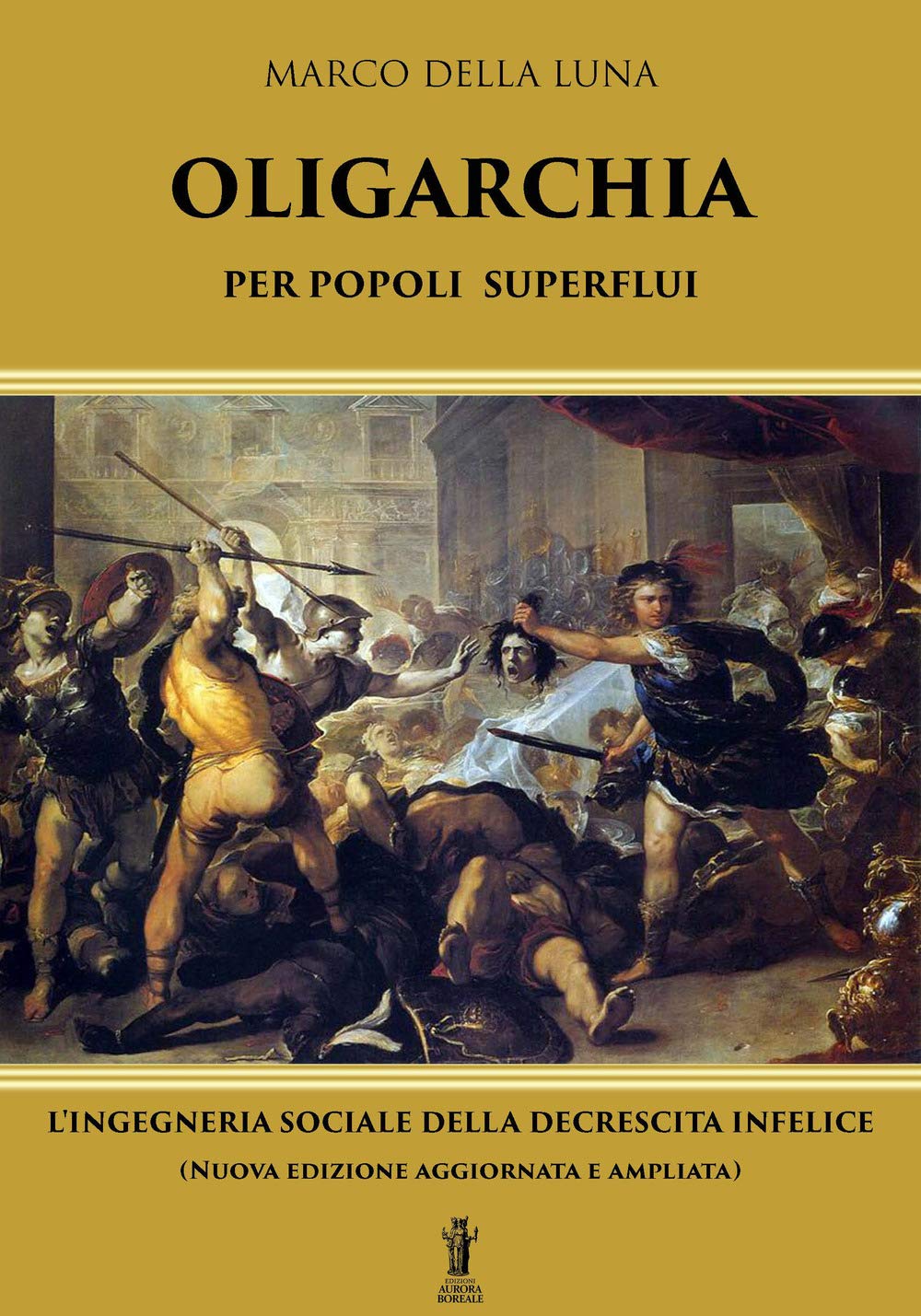 descargar libro Oligarchia per popoli superflui. L'ingegneria sociale della decrescita infelice