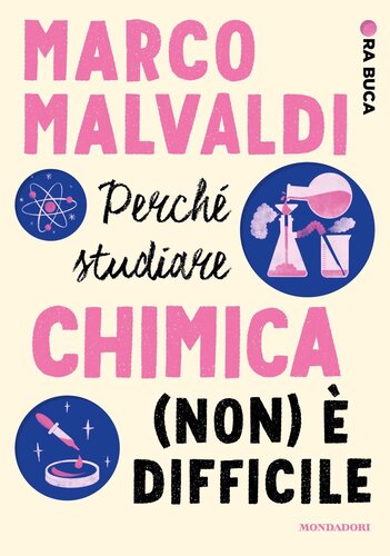 descargar libro Perché studiare chimica (non) è difficile. Ora buca