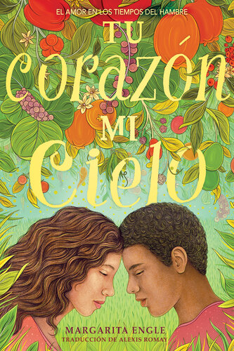 descargar libro Tu corazón, mi cielo (Your Heart, My Sky): El amor en los tiempos del hambre