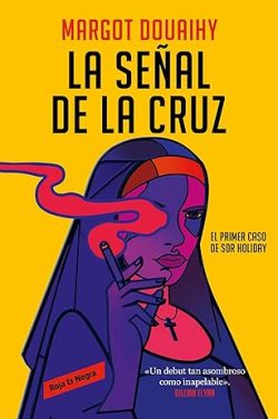 descargar libro La señal de la cruz (Sor Holiday 1)