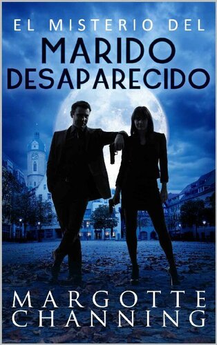 libro gratis EL MISTERIO DEL MARIDO DESAPARECIDO: Un nuevo género de novela: Suspense Romántico (Policíaca Contemporánea nº 2) (Spanish Edition)