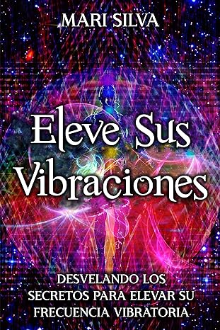 descargar libro Eleve sus vibraciones