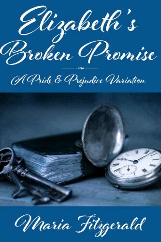 libro gratis Elizabeth's Broken Promise: A Pride & Prejudice Variation