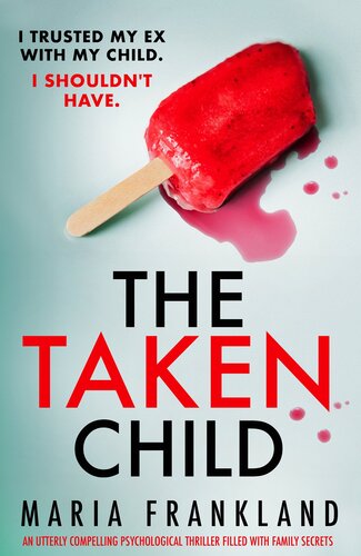 libro gratis The Taken Child: An utterly compelling psychological thriller filled with family secrets