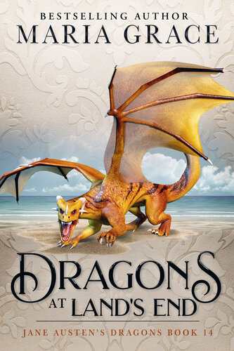 libro gratis Dragons at Lands End (Jane Austen's Dragons: A Regency gaslamp dragon fantasy adventure Book 14)