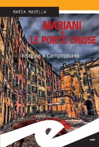 descargar libro Mariani e le porte chiuse. Indagine a Campopisano (Italian Edition)