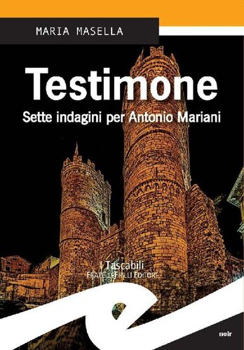 descargar libro Testimone. Sette indagini per Antonio Mariani