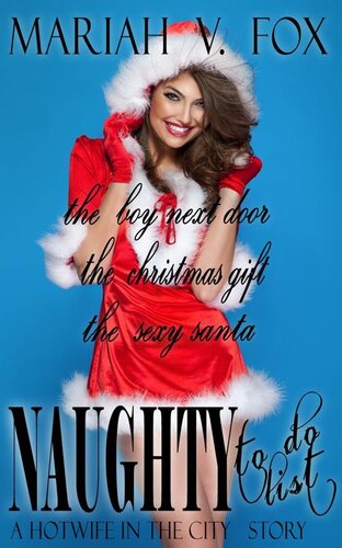 libro gratis Naughty to Do List: Bundle 3: The Boy Next Door, The Sexy Santa, The Christmas Gift