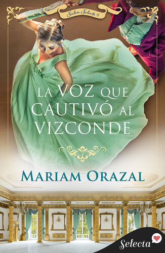 libro gratis La voz que cautivó al vizconde (Salón Selecto 4)