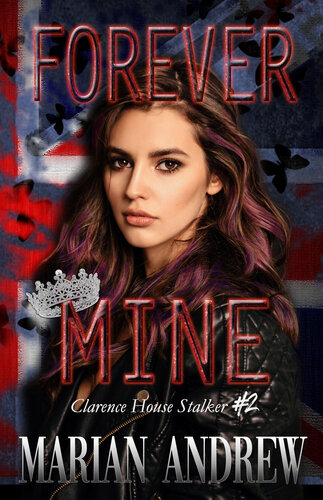 descargar libro FOREVER MINE: Clarence House Stalker, 2