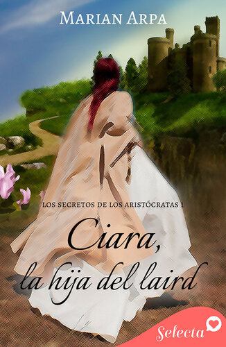 libro gratis Ciara, la hija del laird (Los secretos de los aristócratas 1)