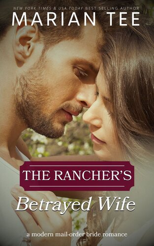 descargar libro The Rancher's Betrayed Wife: A Modern Mail-Order Marriage Romance