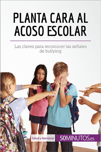 descargar libro Planta cara al acoso escolar: Las claves para reconocer las señales de bullying