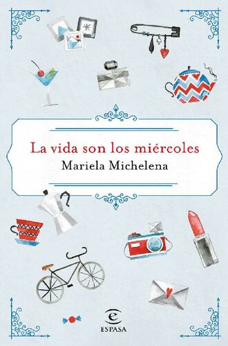 descargar libro La vida son los miércoles