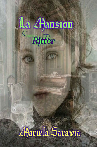 libro gratis La Mansion Ritter (thriller psicologico y horror paranormal): "Jamás confies en tu sombra" (Spanish Edition)