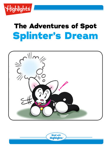 descargar libro The Adventures of Spot: Splinter's Dream