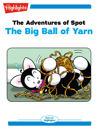 descargar libro The Adventures of Spot:The Big Ball of Yarn