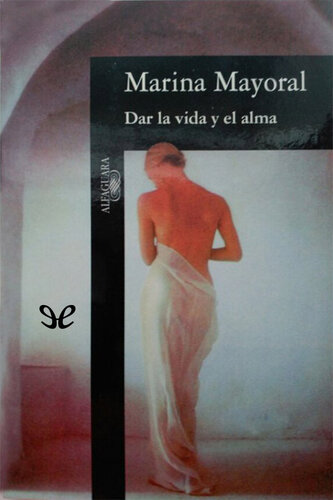 descargar libro Dar la vida y el alma