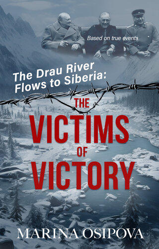 descargar libro The Drau River Flows to Siberia: The Victims of Victory