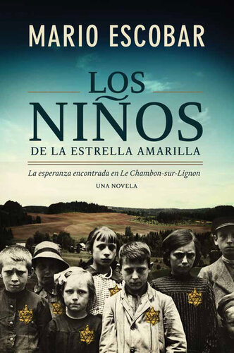 descargar libro Los niños de la estrella amarilla: La esperanza encontrada en Le Chambon-Sur-Lignon