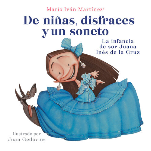 descargar libro De niñas, disfraces y un soneto: La infancia de sor Juana Inés de la Cruz