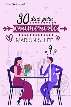 libro gratis 30 días para enamorarte (Amor en Seúl 1)