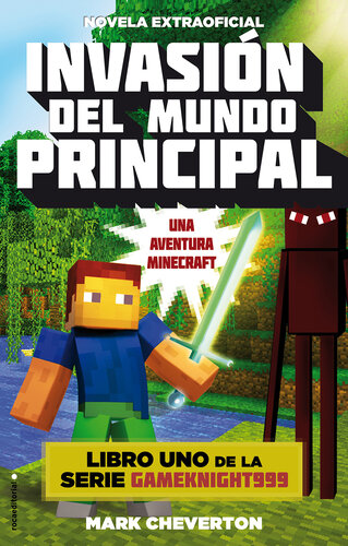 libro gratis Invasión del mundo principal: Una aventura Minecraft