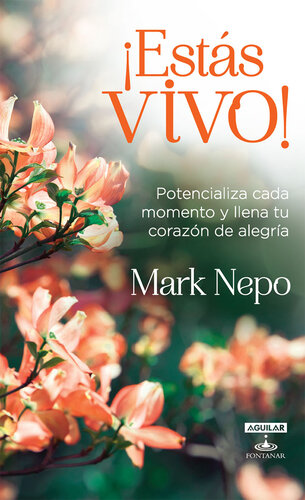 libro gratis ¡Estas vivo!: Potencializa cada momento y llena tu corazón de alegría