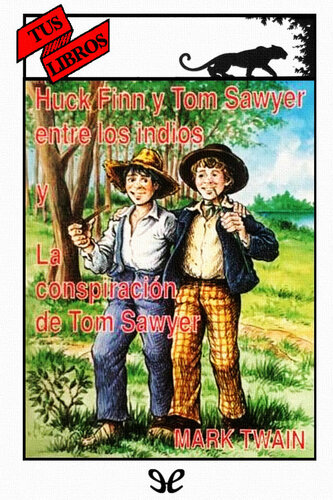 descargar libro Huck Finn y Tom Sawyer entre los indios y La conspiración de Tom Sawyer (Ilustrado)