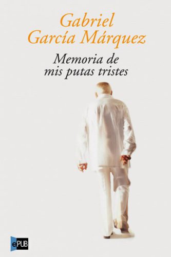 descargar libro Memoria de mis putas tristes