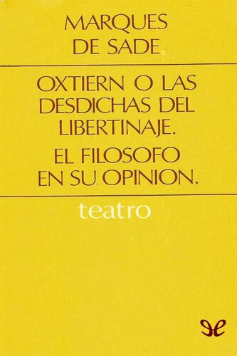 libro gratis Oxtiern o las desdichas del libertinaje & El filósofo en su opinión