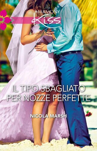 descargar libro Il tipo sbagliato per nozze perfette (Italian Edition)