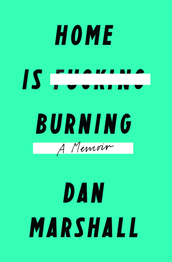 descargar libro Home Is Burning: A Memoir