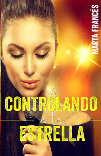 descargar libro Controlando a la estrella (Love me, pop star nº 1) (Spanish Edition)