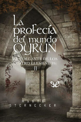 descargar libro La profeca del mundo Oyrun. El colgante de los cuatro elementos