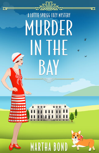 descargar libro Murder in the Bay (Lottie Sprigg Country House 1920s Cozy Mystery Series Book 4)