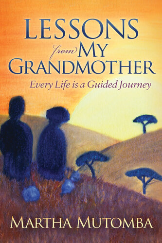 descargar libro Lessons From My Grandmother: Every Life is a Guided Journey