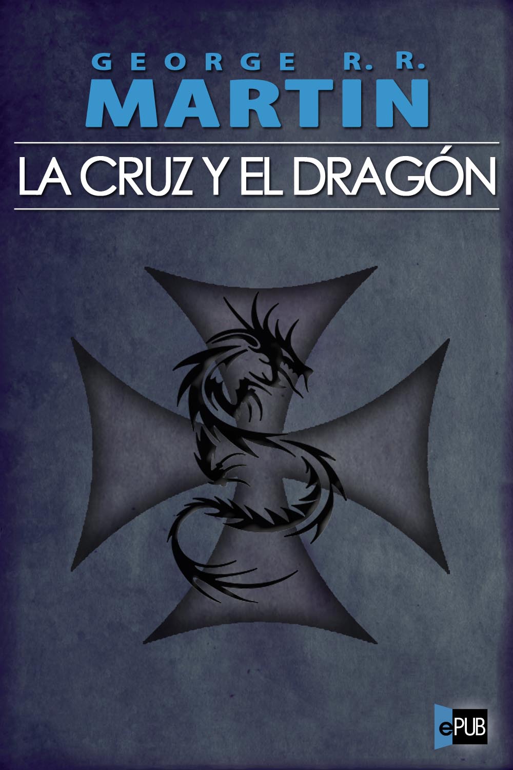 descargar libro La cruz y el dragn