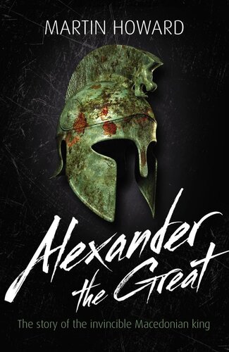 descargar libro Alexander the Great: The Story of the Invincible Macedonian King [ed.: 1]