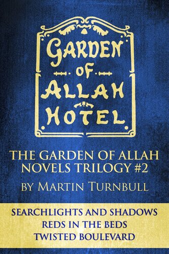 descargar libro The Garden of Allah Novels Trilogy #2 ("Searchlights and Shadows"--"Reds in the Beds"--"Twisted Boulevard")