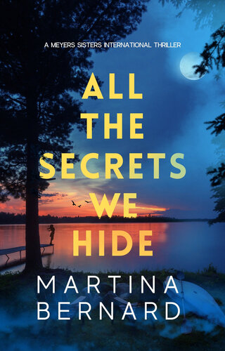 descargar libro All The Secrets We Hide: An absolutely unputdownable, heart-pounding and twisty suspense thriller (Meyers Sisters Serie Book 1)