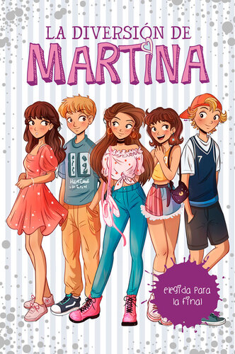 descargar libro Elegida para la final: Serie La diversión de Martina, libro 9